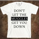 Don't let the Muggles get you down