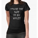 You're Tate To My Violet