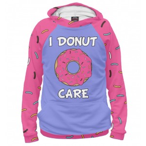  I donut care